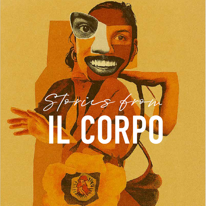 Stories from Il Corpo / Stories from the Body